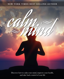 Calm Mind (Bundle): Discover How to Calm Your Mind and Take Control of Your Life. - MinuteBody